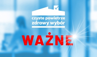 Nowości w programie „Czyste Powietrze” planowane na 2022 r.